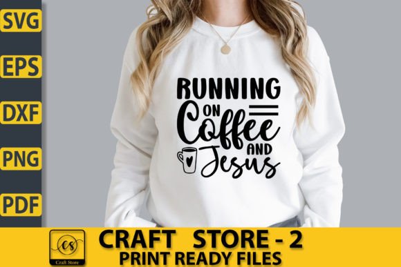 Download Running on Coffee and Jesus Craft SVG - Premium Resources